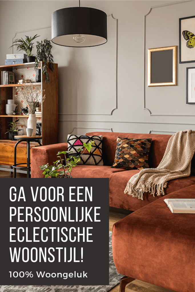 Woonstijl-interieur stijl-woonstijlen 2020-eclectische woonstijl-woonstijlen combineren interieurstijlen woonkamer wooninspiratie interieurinspiratie interieur deisgn-1